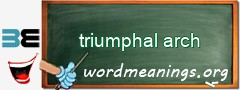 WordMeaning blackboard for triumphal arch
